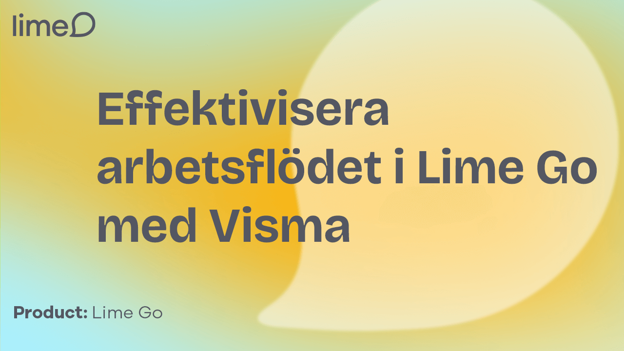 Effektivisera arbetsflödet i Lime Go med Visma