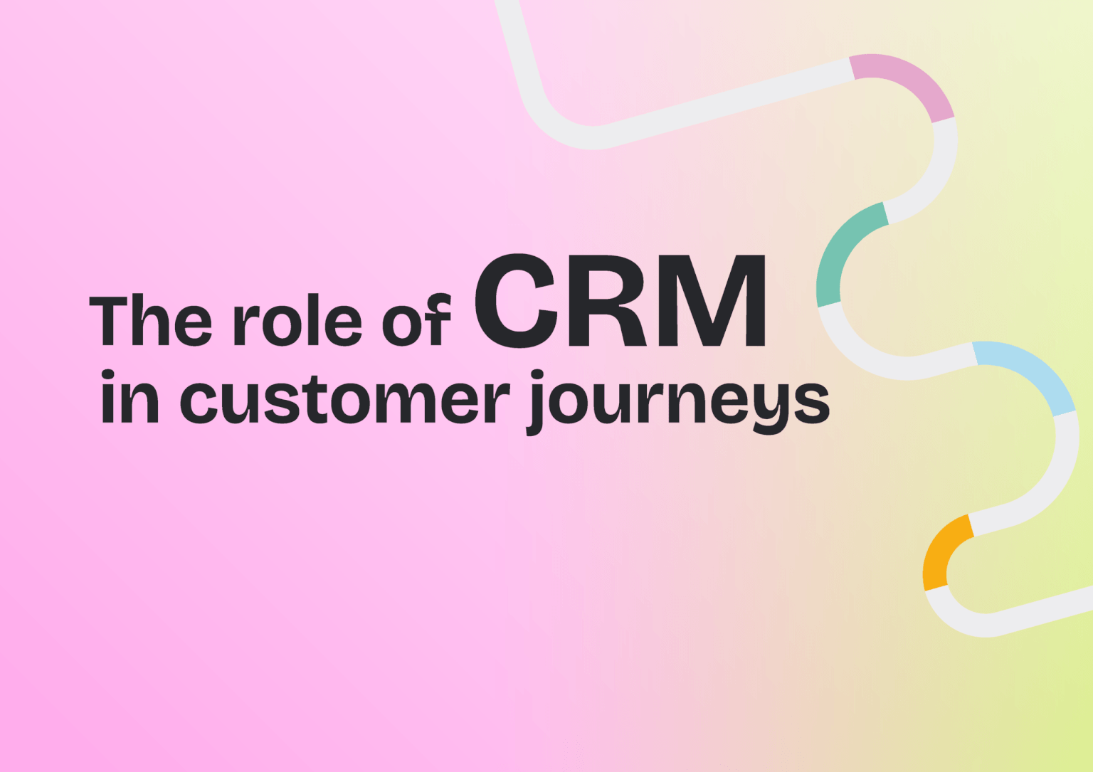 Infographic: The role of CRM in customer journeys