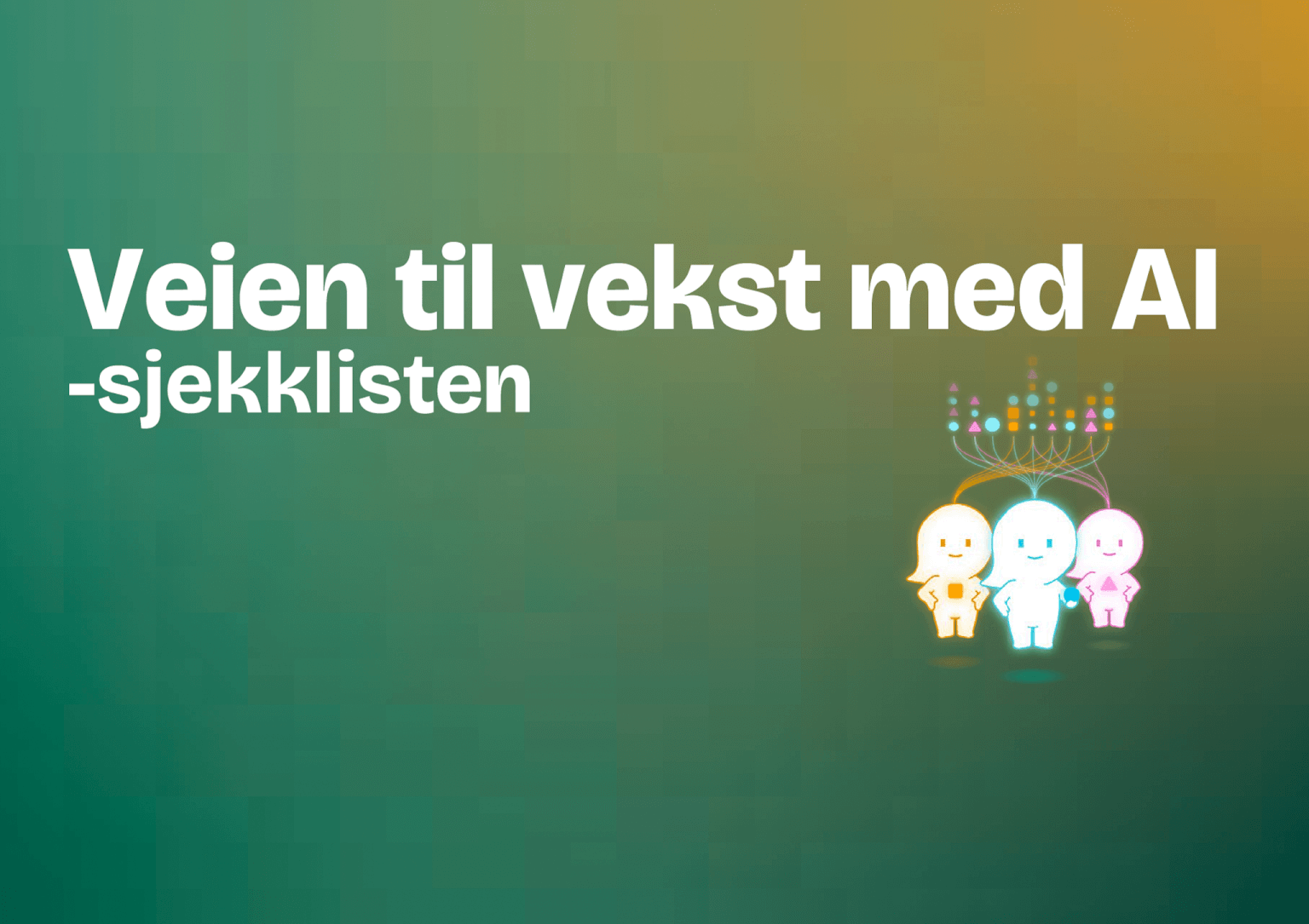 Sjekkliste- Klar for AI?
