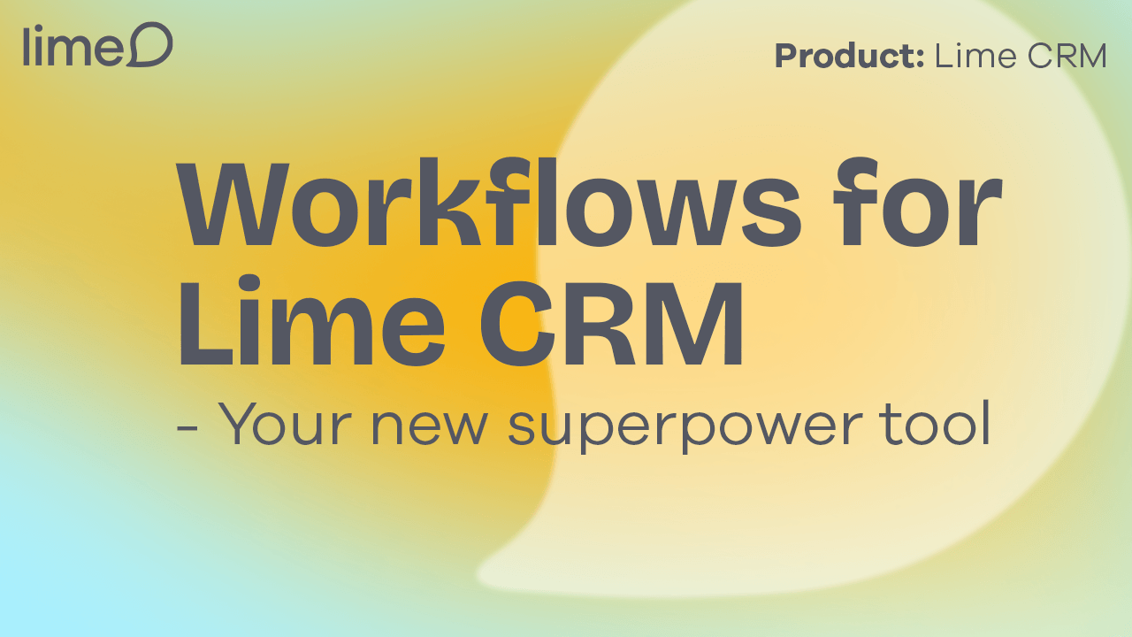 Lime CRM workflow solutions, automate and optimize business processes