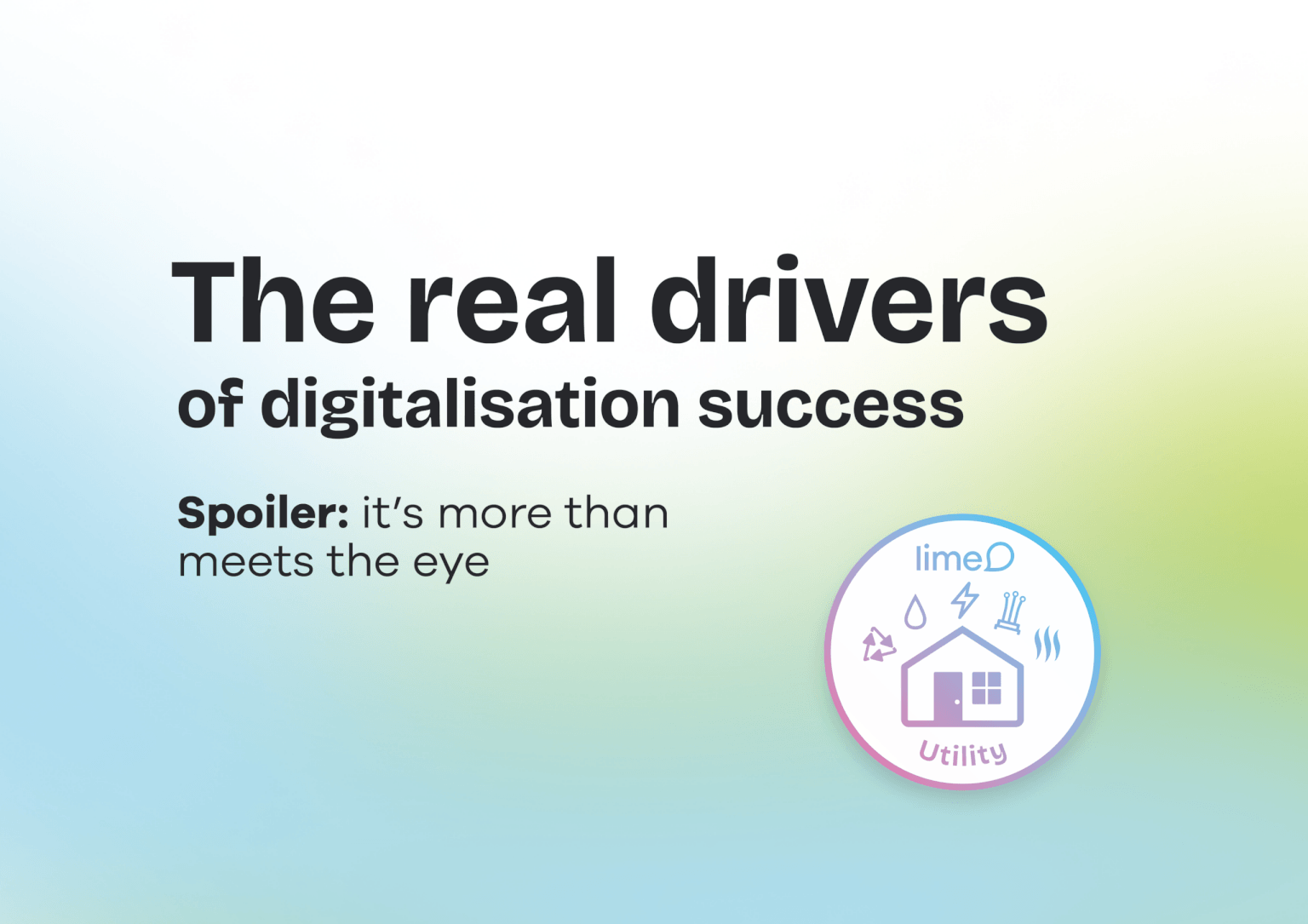 The keys to successful digitalisation in the utility industry